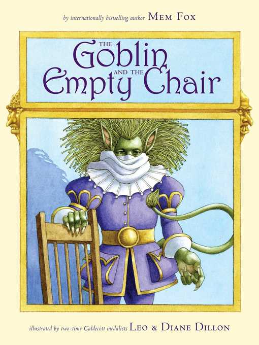 Title details for The Goblin and the Empty Chair by Mem Fox - Wait list